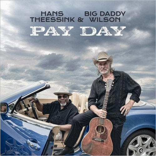 Hans Theessink & Big Daddy Wilson - Pay Day (2021) [CD Rip]