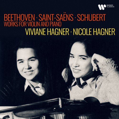 Viviane Hagner & Nicole Hagner - Beethoven, Saint-Saëns & Schubert: Works for Violin and Piano (1999)