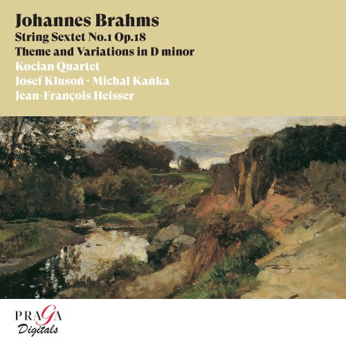 Kocian Quartet, Josef Kluson, Michal Kanka, Jean-François Heisser - Johannes Brahms: String Sextet No. 1, Theme and Variations in D Minor (2002) [Hi-Res]