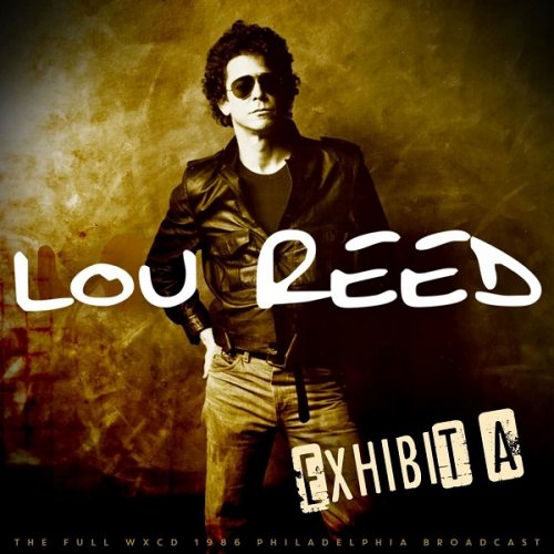 Lou Reed - Exhibit A (Live 1986) (2021)