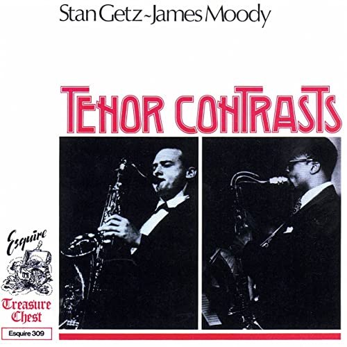 Stan Getz & James Moody - Tenor Contrasts (2021)