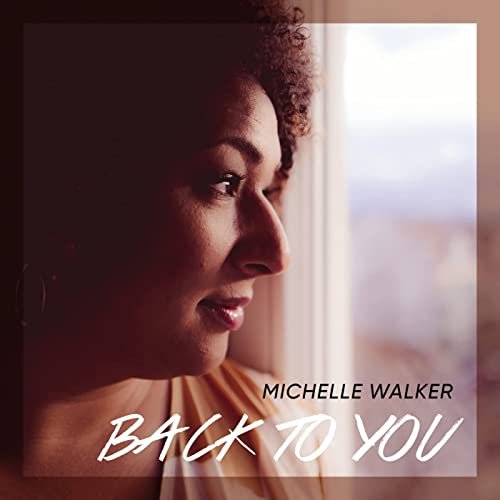 Michelle Walker - Back To You (2021)