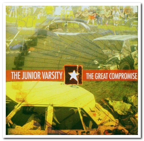 The Junior Varsity - The Great Compromise & Wide Eyed & Cinematographic (2004-2007)