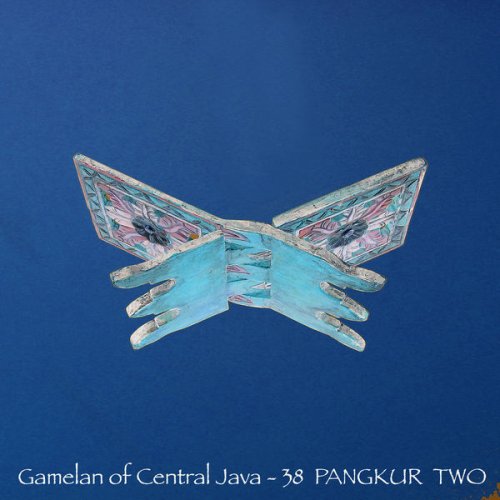 Various Artists - Gamelan of Central Java - 38 Pangkur Two (2021) [Hi-Res]