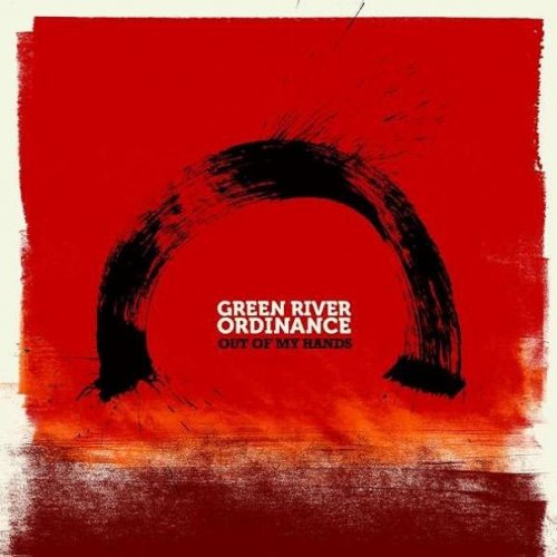 Green River Ordinance - Out Of My Hands (2009)