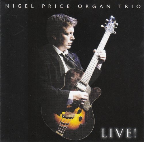 Nigel Price Organ Trio - Live! (2009)