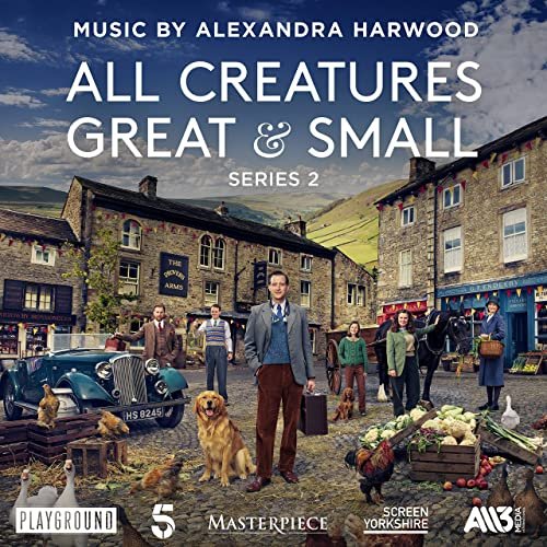 Alexandra Harwood - All Creatures Great and Small: Series 2 (Original Television Soundtrack) (2021)