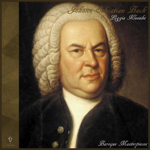 Liggia Klassiks - J.S. Bach: Baroque Masterpieces (2021)