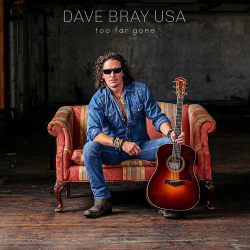 Dave Bray USA - Too Far Gone (2021)