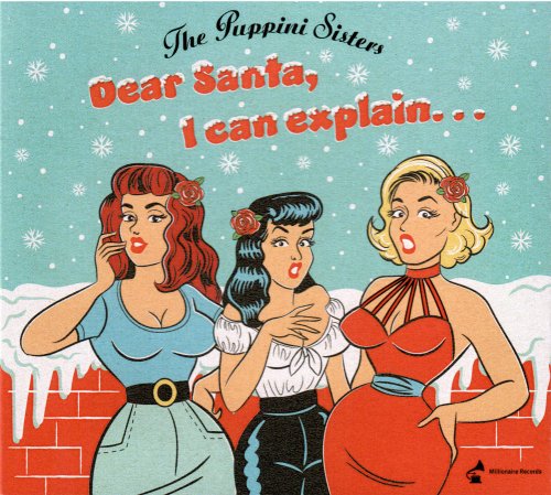 The Puppini Sisters - Dear Santa, I Can Explain (2021)