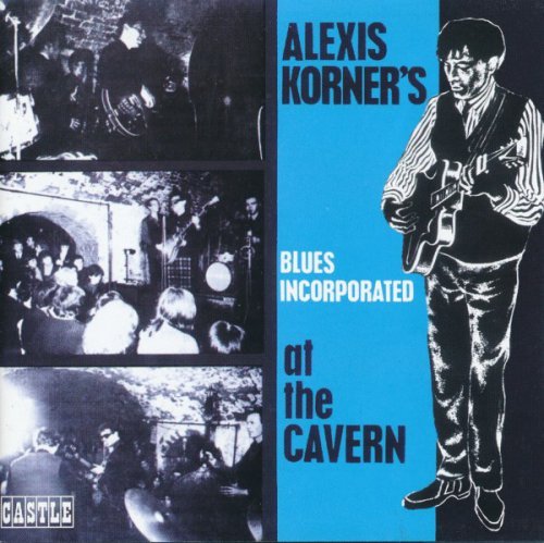 Alexis Korner's Blues Incorporated - At the Cavern (1964)