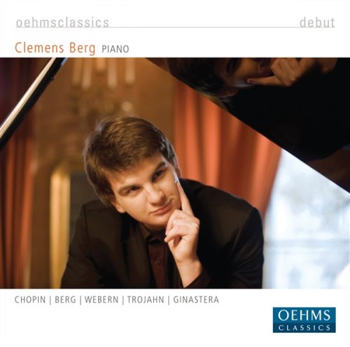 Clemens Berg - Piano Recital: Berg, Clemens - Chopin, F. - Berg, A. - Webern, A. - Trojahn, M. - Ginastera, A. (2008)