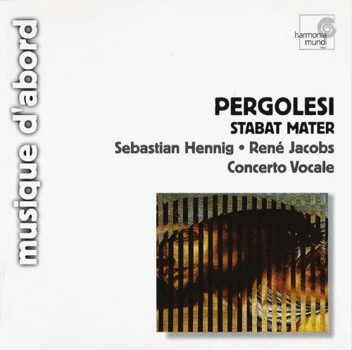 Sebastian Hennig, Concerto Vocale, René Jacobs - Pergolesi: Stabat Mater (2000) CD-Rip