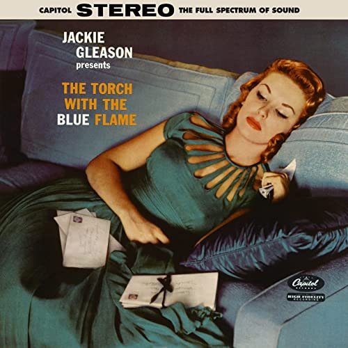Jackie Gleason - Jackie Gleason Presents The Torch With The Blue Flame (Expanded Edition) (1958/2021)