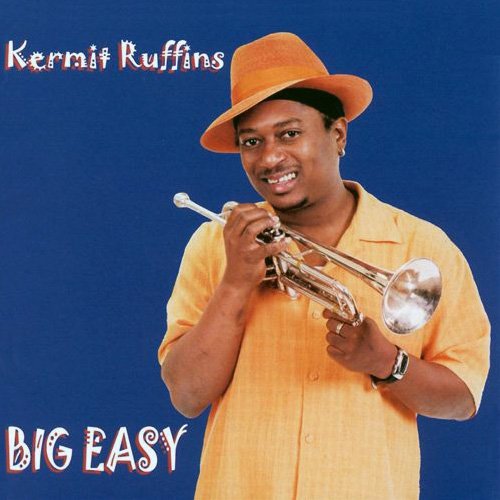 Kermit Ruffins - Big Easy (2002)