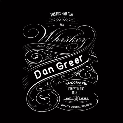 Dan Greer - Whiskey and Life (2021)