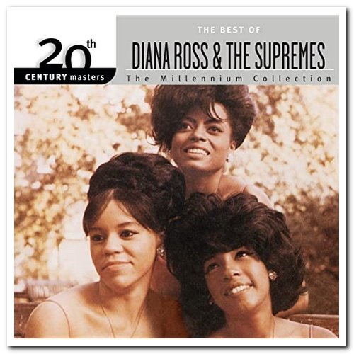 Diana Ross & The Supremes - 20th Century Masters: The Millennium Collection: The Best of [Remastered] (1999)