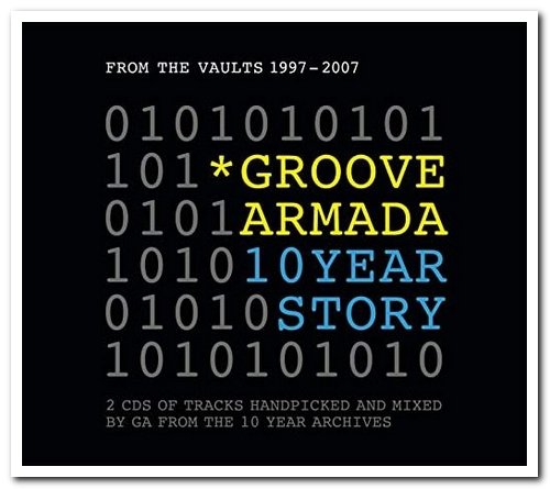 Groove Armada - 10 Year Story: From the Vaults 1997-2007 [2CD Set] (2007)