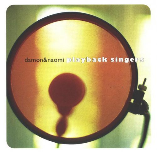 Damon & Naomi - Playback Singers (1998)