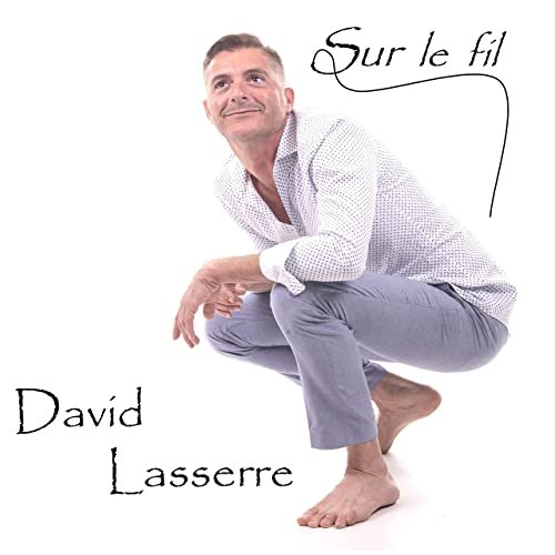 David Lasserre - Sur le fil (2021) Hi-Res