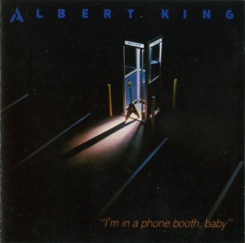 Albert King - I'm In A Phone Booth Baby (1984) [1991]