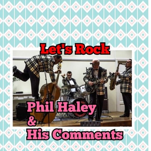 Phil Haley & His Comments - Let's Rock (2021)