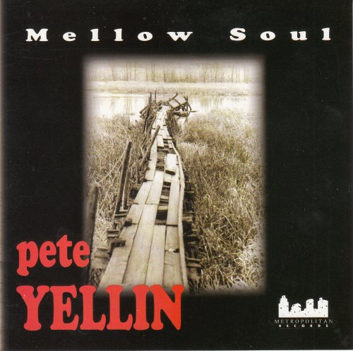 Pete Yellin - Mellow Soul (1998)
