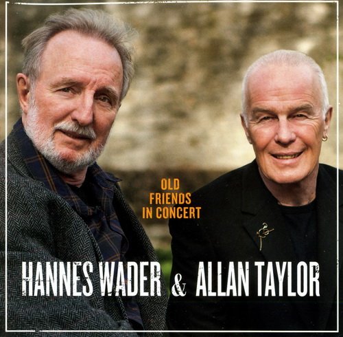 Hannes Wader & Allan Taylor - Old Friends In Concert (2013)