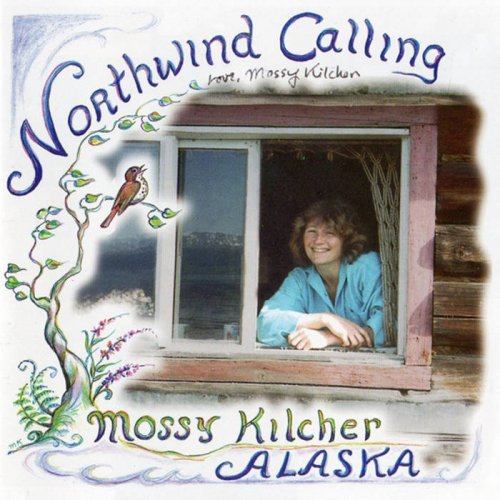 Mossy Kilcher - Northwind Calling (1976)