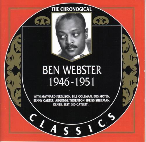 Ben Webster - The Chronological Classics: 1946-1951 (2002)