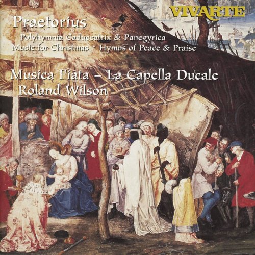 Musica Fiata, La Capella Ducale, Roland Wilson - Praetorius: Polyhymnia Caduceatrix & Panegyrica (1997)