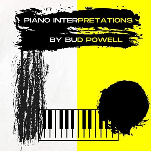 Bud Powell - Piano Interpretations (1956)