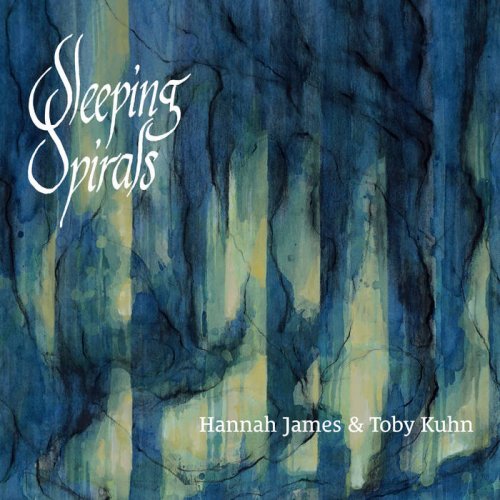 Hannah James, Toby Kuhn - Sleeping Spirals (2021)