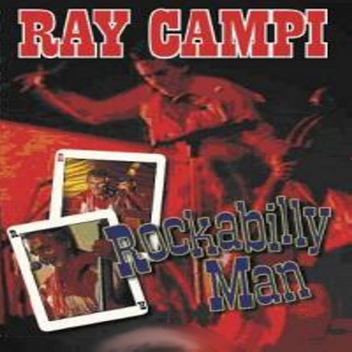 Ray Campi - Rockabilly Man (2021)