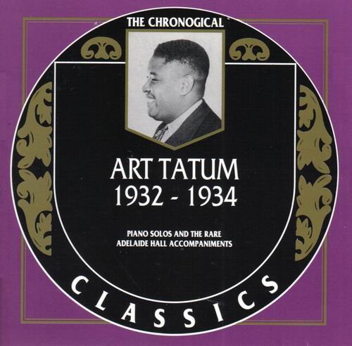 Art Tatum - The Chronological Classics: 1932-1934 (1990)