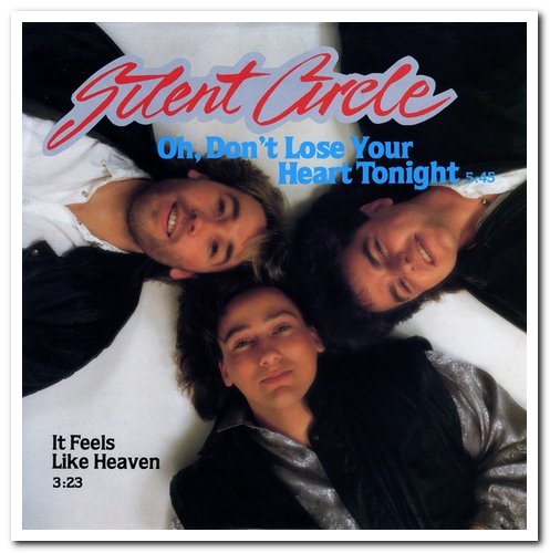 Silent Circle - Oh, Don't Lose Your Heart Tonight (1989)