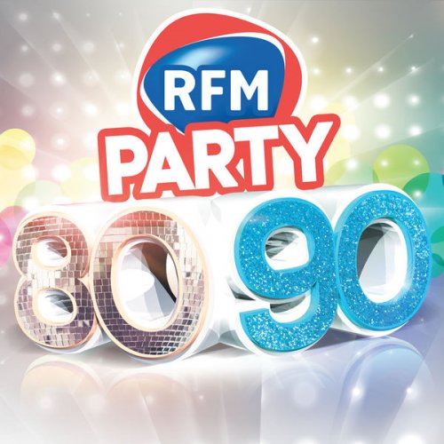 Various Artists - Rfm Party 80-90 (2015)