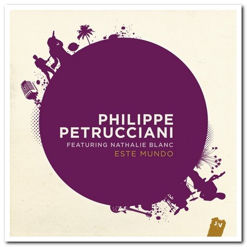 Philippe Petrucciani & Nathalie Blanc - Este Mundo (2012)