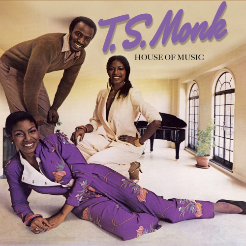 T.S. Monk - House Of Music (1980/2010)