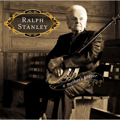 Ralph Stanley - A Mother's Prayer (2011)