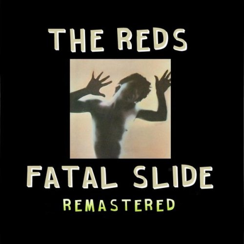 The Reds - Fatal Slide (Remastered) (2021) FLAC