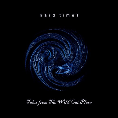 Hard Times - Tales From The Wild Cat Place (2021) CD-Rip