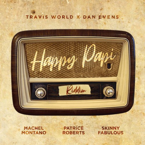 Travis World & Dan Evens - Happy Papi Riddim EP (2021) Hi-Res