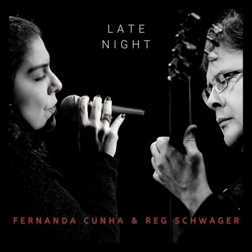 Fernanda Cunha & Reg Schwager - Late Night (2021)