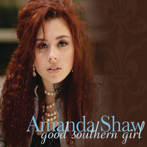 Amanda Shaw - Good Southern Girl (2010)