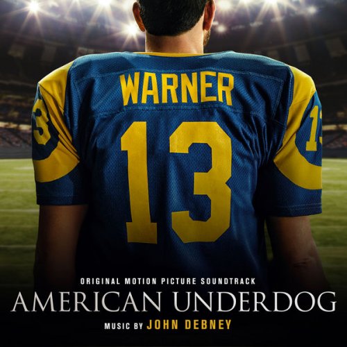 John Debney, Jeremy Redmon - American Underdog (Original Motion Picture Soundtrack) (2021) [Hi-Res]