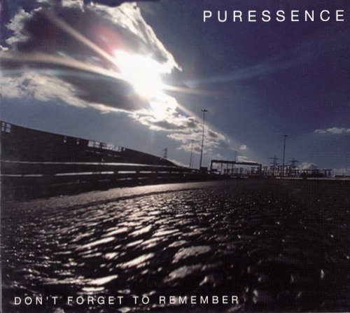 Puressence - Don't Forget To Remember (2007)