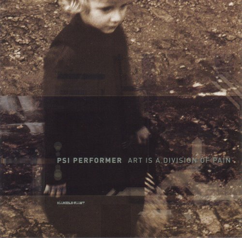 PSI Performer - Art Is A Division Of Pain (2001) [KA 52 CD] FLAC