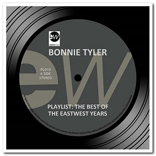 Bonnie Tyler - Playlist: The Best Of The EastWest Years (2016)