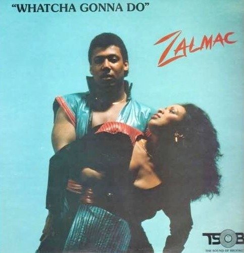 Zalmac - Whatcha Gonna Do (1982)